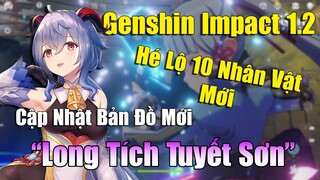 [Genshin Impact] Thông Tin Mới Về Bản Cập Nhật Của Genshin Impact - Hé Lộ 10 Nhân Vật Và Bản Đồ Mới!