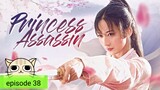 C-Drama/Princess Assassin episode 38