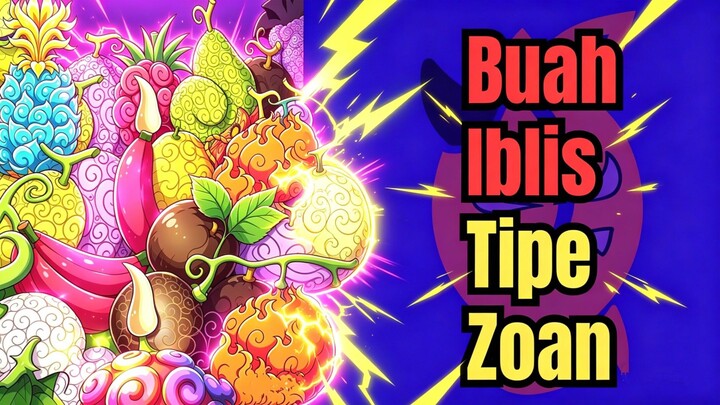 PUNYA OTAK SENDIRI! Misteri Buah Iblis Tipe Zoan!