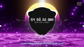 Em đã xa anh vào trong một chiều mưa bay Remix Lyrics - Như Việt x BIBO l Em Đã Xa Anh Remix