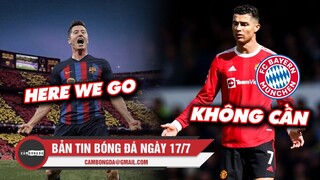 Bản tin Bóng đá ngày 17/7 | Lewandowski đầu quân cho barca; Nagelsmann nói không với CR7