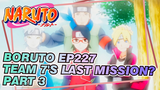 [Boruto: Naruto Next Generations]EP227 Team 7's Last Mission? Part 3(End)_A