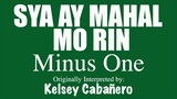 Sya Ay Mahal Mo Rin (MINUS ONE) by Kelsey Cabañero (OBM)