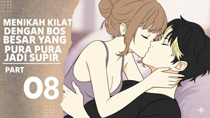 MENIKAH KILAT DENGAN BOS BESAR YANG PURA PURA JADI SUPIR PART 8 - Drama Animasi Sekolah