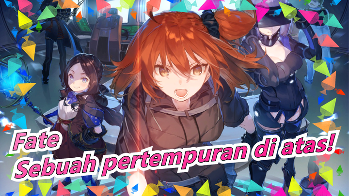 Fate|Sebuah pertempuran di atas! Pesta roh sekarang terbuka!