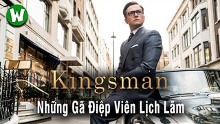 KINGSMAN: Đẳng Cấp Của Những Quý Ông Anh Quốc