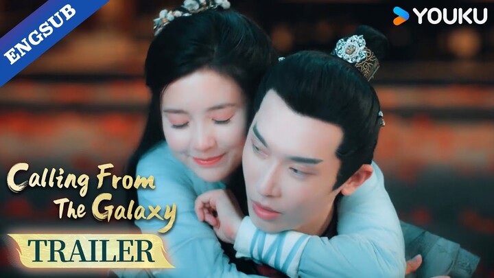 【Trailer】EP37-39: Don't tell me this love is fake!😭✨ | Calling From The Galaxy | YOUKU