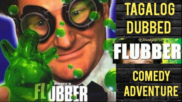 Flubber (TAGALOG DUBBED ) Comedy, Adventure
