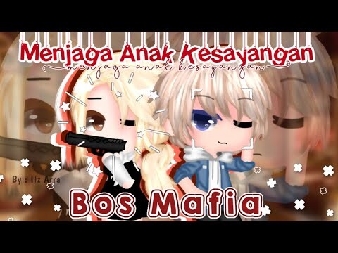 - ̗̀ะ🌻 Menjaga Anak Kesayangan Bos Mafia ✨༉‧₊˚✧ | Gacha Club Indonesia 🇮🇩