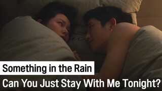 Can You Just Stay With Me Tonight? | Something in the Rain