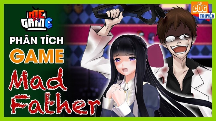 Phân Tích Game: Mad Father - Cô Gái Và Người Cha Biến Thái | meGAME