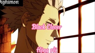 Black Clover _Tập 17- Hỏng rồi