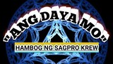 Ang Daya Mo - By: Hambog ng sagpro krew ft. They Cass - Lyrics