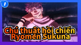 [Chú thuật hồi chiến] Ryomen Sukuna: Tôi có xấu không? Bạn có yêu tôi không?_1