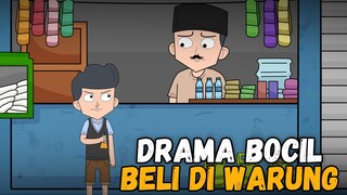 DRAMA BOCIL BELI DI WARUNG