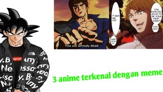 3 anime yg mempunyai meme bagus