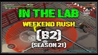 SEASON 21 |"WEEKEND RUSH IN THE LAB"  (SECTOR - B2) FOR FACTORY PARTS & CARBON    - LDOE: Survival