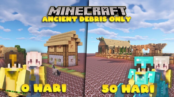 100 Hari di Minecraft Ancient Debris Only tapi Bareng Doi Part 1