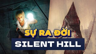 Khởi Nguồn Ám Ảnh Của Thị Trấn  Mù Sương | Sự Ra Đời Của Silent Hill