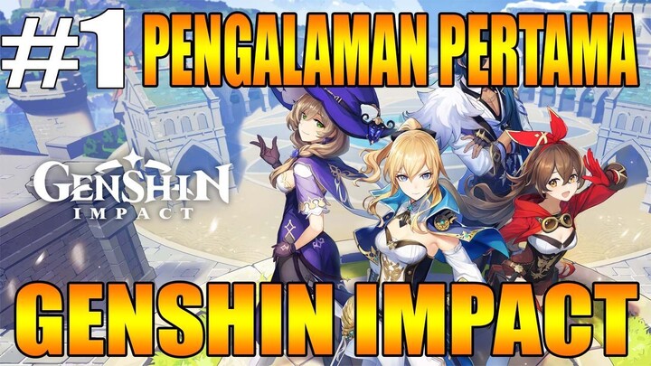 PENGALAMAN PERTAMA MAIN GANSHIN IMPACT #1