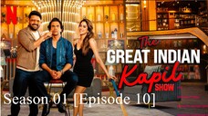 The Great Indian Kapil Show Season 01 [Episode 10]