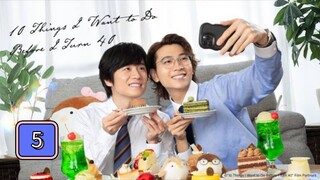 🇯🇵(EngSub) 10  𝗧 h i n g s  𝗜  𝗪 a n t  𝗧 o  𝗗 o  𝗕 4  𝗜 𝗧 u r n 40 Episode 5