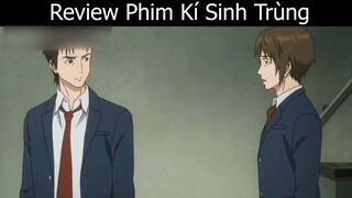 Tóm tắt Anime_ _ Ký sinh trùng 2 p12 _ Review Anime hay