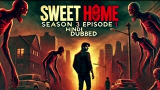 sweet home season 3 episode 1 hindi dubbed