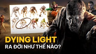 DYING LIGHT: Khởi nguồn từ ĐẾ CHẾ GAME LẬU đến game ZOMBIE PARKOUR SINH TỒN xuất sắc