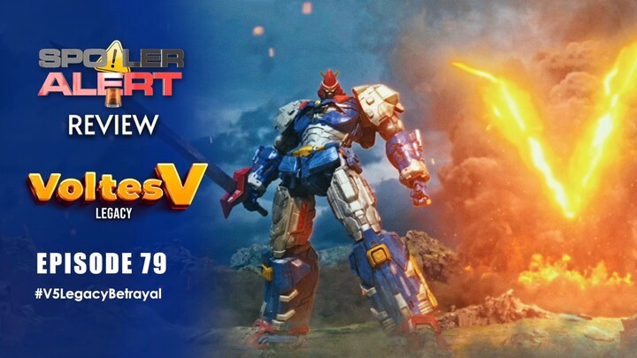 SPOILER ALERT REVIEW: Voltes V Legacy Episode 79