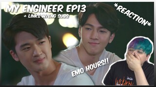 (EMO HOURS!!) My Engineer มีช็อป มีเกียร์ มีเมียรึยังวะ EP.13 - Reaction