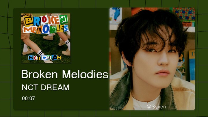 【Suara 8D】Broken Melodies - NCT DREAM Silakan gunakan dengan headset~
