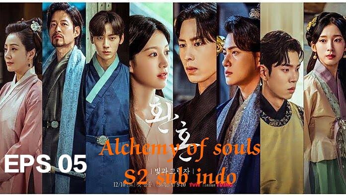 Alchemy of souls S2 (2022) Eps 05 Sub indo