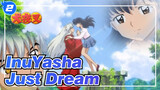 Inuyasha|[Higurashi]Just Dream_2