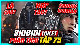 Phân Tích Skibidi Toilet 75: Cực Phẩm Skibidi Woman - Liên Minh Với Cameraman | meGAME