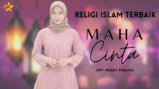 MAHA CINTA - LAGU RELIGI ISLAM PALING MENYENTUH DAN BIKIN HATI TENANG