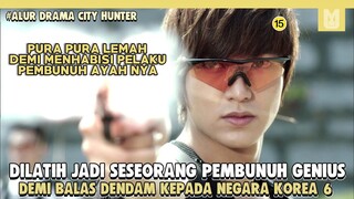 Pura Pura Lemah, Demi Bisa Balas Dendam Kepada Negara !! Alur Cerita Drama City Hunter Part 6