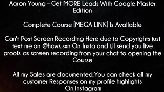 Aaron Young Course Get MORE Leads With Google Master Edition download