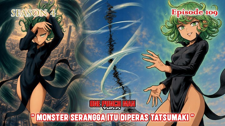 Alur Cerita One Punch Man (Season 4) - Episode 109 - "  Monster Serangga Diperas Tatsumaki "