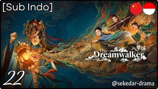 [Sub Indo] The Dreamwalker – Eps. 22 (2025)