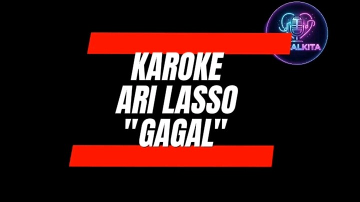 KAROKE ARI LASSO - GAGAL