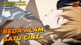 JATUH CINTA SAMA MANUSIA ❌ JATUH CINTA SAMA HANTU ✅ - The Demon Prince of Momochi House Episode 02