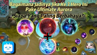 Siapa Yang Paling Cocok Mekaniknya Dengan Ulti Aurora?