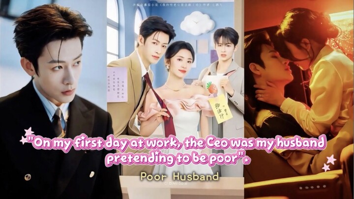 POOR HUSBAND "On my first day at work, the company president was my husband pretending to be poor".