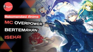 5 REKOMENDASI ANIME ISEKAI OVERPOWER