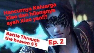 HANCURNYA KELUARGA XIAO!!? || Battle Through The Heaven Season 5 Episode 2 Sub Indo ||