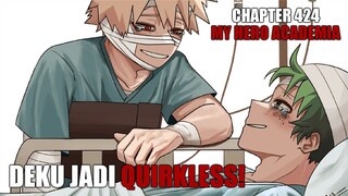 Review Chapter 424 My Hero Academia - Deku Menjadi Quirkless - Tangan Bakugo Tidak Bisa Sembuh Lagi!