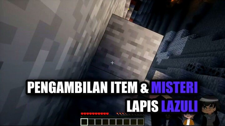Pengambilan Item & Misteri Lapis Lazuli ⛏️