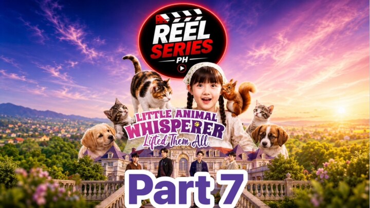 Little Animal Whisperer Lifted Them All Part 7