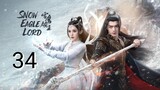🇨🇳 Snow Eagle Lord (2023) Episode 34 (Eng Sub)